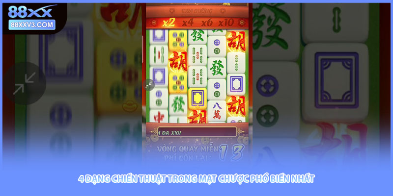 4 dạng chiến thuật trong mạt chược phổ biến nhất